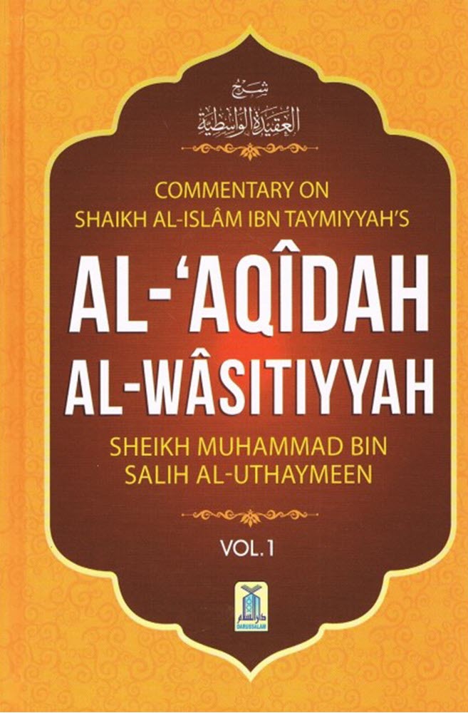 Commentary On Shaikh Al Islam Ibn Taymiyyahs Al Aqidah Al Wasitiyyah