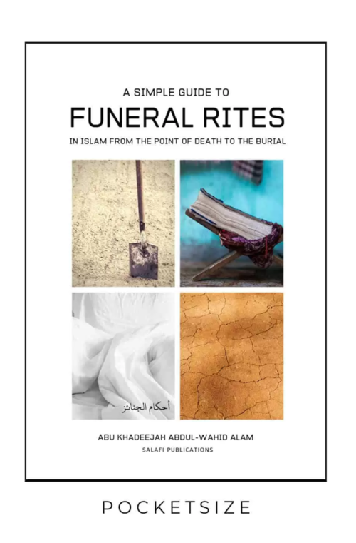 A Simple Guide To Funeral Rites In Islam - Sunnah Publishing Store