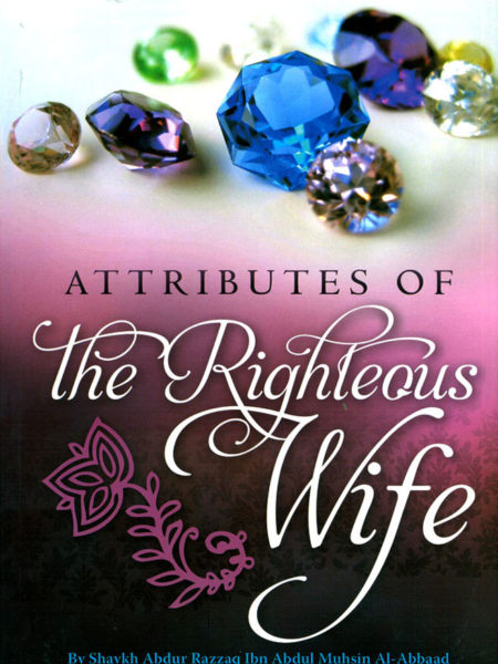 Attributes of the Righteous Wife