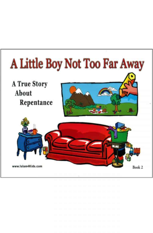 A Little Boy Not Too far Away, A true story about Repentance