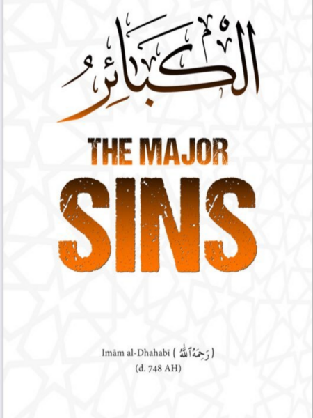 The Major Sins (Al-Kabair) by Imam al-Dhahabi