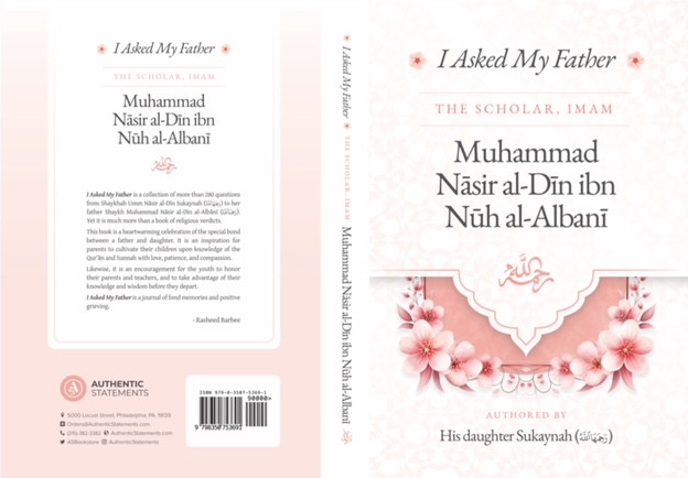 I Asked My Father - The Scholar, Imam Muhammad Nasir al-Din ibn Nuh al-Albani - Image 3